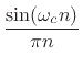 $\displaystyle \frac{\sin(\omega_c n)}{\pi n}$