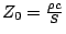 $Z_{0} = \frac{\rho c}{S}$