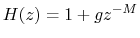 $ H(z) = 1 + g z^{-M}$