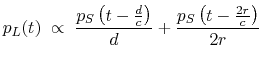 $\displaystyle p_L(t) \;\propto\;
\frac{p_S\left(t-\frac{d}{c}\right)}{d}
+ \frac{p_S\left(t-\frac{2r}{c}\right)}{2r}
$