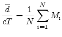 $\displaystyle \frac{{\overline d}}{cT} = \frac{1}{N} \sum_{i=1}^N M_i
$