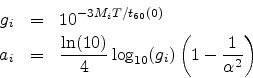 \begin{eqnarray*}
g_i &=& 10^{-3 M_i T / t_{60}(0)}\\
a_i &=& \frac{\mbox{ln}(10)}{4}\log_{10}(g_i)\left(1-\frac{1}{\alpha^2}\right)
\end{eqnarray*}