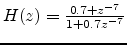 $ H(z) = \frac{0.7+z^{-7}}{1+0.7z^{-7}}$