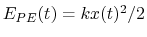 $E_{PE}(t)=kx(t)^2/2$
