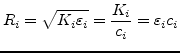 $\displaystyle R_i = \sqrt{K_i\varepsilon_i} = \frac{K_i}{c_i} = \varepsilon_i c_i$