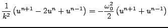 $\displaystyle \frac{1}{k^2}\left(u^{n+1}-2u^{n}+u^{n-1}\right) = -\frac{\omega_{0}^2}{2}\left(u^{n+1}+u^{n-1}\right)$