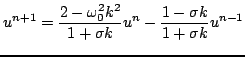 $\displaystyle u^{n+1}=\frac{2-\omega_{0}^2 k^2}{1+\sigma k}u^{n}-\frac{1-\sigma k}{1+\sigma k} u^{n-1}$