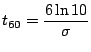 $\displaystyle t_{60} = \frac{6\ln 10}{\sigma}$