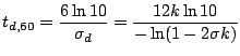 $\displaystyle t_{d,60} = \frac{6\ln 10}{\sigma_{d}} = \frac{12k\ln 10 }{-\ln (1-2\sigma k)}$