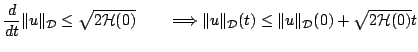 $\displaystyle \frac{d}{dt}\Vert u\Vert _{{\mathcal D}}\leq \sqrt{2{\mathcal H}(...
..._{{\mathcal D}}(t)\leq \Vert u\Vert _{{\mathcal D}}(0)+\sqrt{2{\mathcal H}(0)}t$