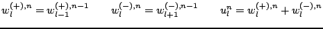 $\displaystyle w^{(+),n}_{l}=w^{(+),n-1}_{l-1}\qquad w^{(-),n}_{l}=w^{(-),n-1}_{l+1}\qquad u_{l}^{n}=w^{(+),n}_{l} + w^{(-),n}_{l}$