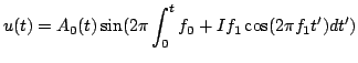 $\displaystyle u(t) = A_{0}(t)\sin(2\pi\int_{0}^{t} f_{0}+If_{1}\cos(2\pi f_{1}t') dt')$