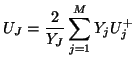 $\displaystyle U_{J} = \frac{2}{Y_{J}}\sum_{j=1}^{M}Y_{j}U_{j}^{+}$