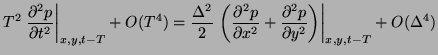 $\displaystyle T^{2}\left.\frac{\partial^{2} p}{\partial t^{2}}\right\vert _{x,y...
...frac{\partial^{2} p}{\partial y^{2}}\right)\right\vert _{x,y,t-T}+O(\Delta^{4})$