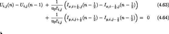 $\displaystyle \begin{eqnarray}\hspace{-0.6in}I_{x,i+\frac{1}{2},j}(n+{\textstyl...
...{y,i,j-\frac{1}{2}}(n-{\textstyle \frac{1}{2}})\right) =\,\,\, 0 \end{eqnarray}$