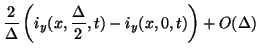 $\displaystyle \frac{2}{\Delta}\left(i_{y}(x,\frac{\Delta}{2},t)-i_{y}(x,0,t)\right)+O(\Delta)\notag$