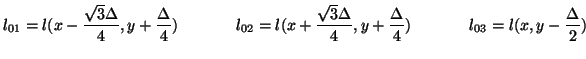 $\displaystyle l_{01} = l(x-\frac{\sqrt{3}\Delta}{4},y+\frac{\Delta}{4})\hspace{...
...{3}\Delta}{4},y+\frac{\Delta}{4})\hspace{0.5in}l_{03} = l(x,y-\frac{\Delta}{2})$