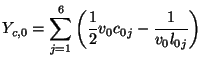 $\displaystyle Y_{c,0} = \sum_{j=1}^{6}\left(\frac{1}{2}v_{0}c_{0j}-\frac{1}{v_{0}l_{0j}}\right)$
