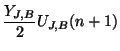 $\displaystyle \frac{Y_{J,B}}{2}U_{J,B}(n+1)$