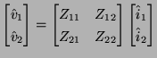 $\displaystyle \begin{bmatrix}\hat{v}_{1}\\ \hat{v}_{2}\\ \end{bmatrix}= \begin{...
...&Z_{22}\\ \end{bmatrix}\begin{bmatrix}\hat{i}_{1}\\ \hat{i}_{2}\\ \end{bmatrix}$