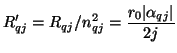 $\displaystyle R_{qj}' = R_{qj}/n_{qj}^{2} = \frac{r_{0}\vert\alpha_{qj}\vert}{2j}$