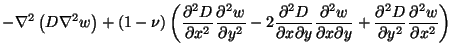 $\displaystyle -\nabla^{2}\left(D\nabla^{2}w\right)+(1-\nu)\left(\frac{\partial^...
...\frac{\partial^{2}D}{\partial y^{2}}\frac{\partial^{2}w}{\partial x^{2}}\right)$