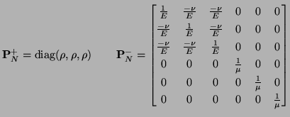 $\displaystyle {\bf P}_{N}^{+} = {\rm diag}(\rho, \rho, \rho)\hspace{0.3in}{\bf ...
...1}{\mu}&0&0\\ 0&0&0&0&\frac{1}{\mu}&0\\ 0&0&0&0&0&\frac{1}{\mu}\\ \end{bmatrix}$