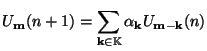 $\displaystyle U_{{\bf m}}(n+1) = \sum_{{\bf k}\in \mathbb{K}}\alpha_{{\bf k}}U_{{\bf m - k}}(n)$