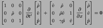 $\displaystyle \begin{bmatrix}1&0&0\\ 0&\hat{\rho}&0\\ 0&0&1\\ \end{bmatrix} \fr...
...tial x}\begin{bmatrix}\hat{\rho}\\ \hat{v}\\ \hat{p}\\ \end{bmatrix}=\mathbf{0}$