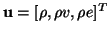 $ {\bf u} = [\rho, \rho v, \rho e]^{T}$