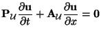 $\displaystyle {\bf P}_{\mathcal{U}}\frac{\partial {\bf u}}{\partial t} + {\bf A}_{\mathcal{U}}\frac{\partial {\bf u}}{\partial x} = {\bf0}$