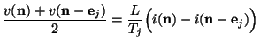 $\displaystyle \frac{v({\bf n})+v({\bf n}-{\bf e}_{j})}{2} = \frac{L}{T_{j}}\Big(i({\bf n})-i({\bf n}-{\bf e}_{j})\Big)$