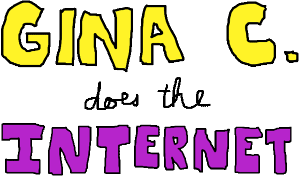 GINA C. does the INTERNET