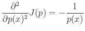 $\displaystyle \frac{\partial^2}{\partial p(x)^2} J(p) = - \frac{1}{p(x)}
$