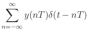 $\displaystyle \sum_{n=-\infty}^\infty y(nT)\delta(t-nT)
$