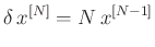 $\displaystyle \delta\, x^{[N]} = N\, x^{[N-1]}
$