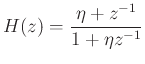 $\displaystyle H(z) = \frac{\eta + z^{-1}}{1 + \eta z^{-1}}
$
