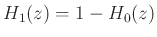 $ H_1(z)=1-H_0(z)$