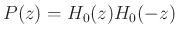 $ P(z) = H_0(z)H_0(-z)$