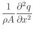$\displaystyle \frac{1}{\rho A}\frac{\partial^{2}q}{\partial x^{2}}$