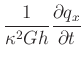 $\displaystyle \frac{1}{\kappa^{2}Gh}\frac{\partial q_{x}}{\partial t}$