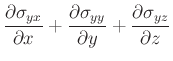 $\displaystyle \frac{\partial\sigma_{yx}}{\partial x}+ \frac{\partial\sigma_{yy}}{\partial y}+\frac{\partial\sigma_{yz}}{\partial z}$