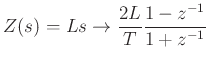 $\displaystyle Z(s) = Ls \rightarrow \frac{2L}{T}\frac{1-z^{-1}}{1+z^{-1}}$