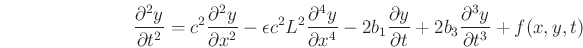 \begin{eqnarray*}
\frac{\partial^{2}y}{\partial t^{2}} = c^{2}\frac{\partial^{2}y}{\partial x^{2}}-\epsilon c^{2}L^{2}\frac{\partial^{4}y}{\partial x^{4}}-2b_{1}\frac{\partial y}{\partial t}+2b_{3}\frac{\partial^{3}y}{\partial t^{3}}+f(x,y,t)
\end{eqnarray*}