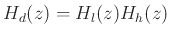 $\displaystyle H_d(z)=H_l(z)H_h(z)
$