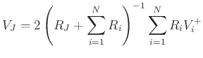 $\displaystyle V_J = 2\left(R_J + \sum_{i=1}^N R_i\right)^{-1} \sum_{i=1}^N R_i V^+_i
$