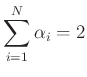 $\displaystyle \sum_{i=1}^N\alpha_i = 2
$