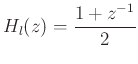 $\displaystyle H_l(z) = \frac{1+z^{-1}}{2}
$