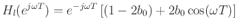 $\displaystyle H_l(e^{j\omega T}) = e^{-j\omega T}\left[(1-2b_0) + 2b_0 \cos(\omega T)\right]
$