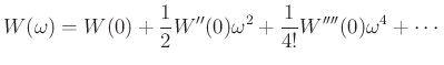 $\displaystyle W(\omega) = W(0)
+ \frac{1}{2}W''(0)\omega^2
+ \frac{1}{4!}W''''(0)\omega^4 + \cdots
$